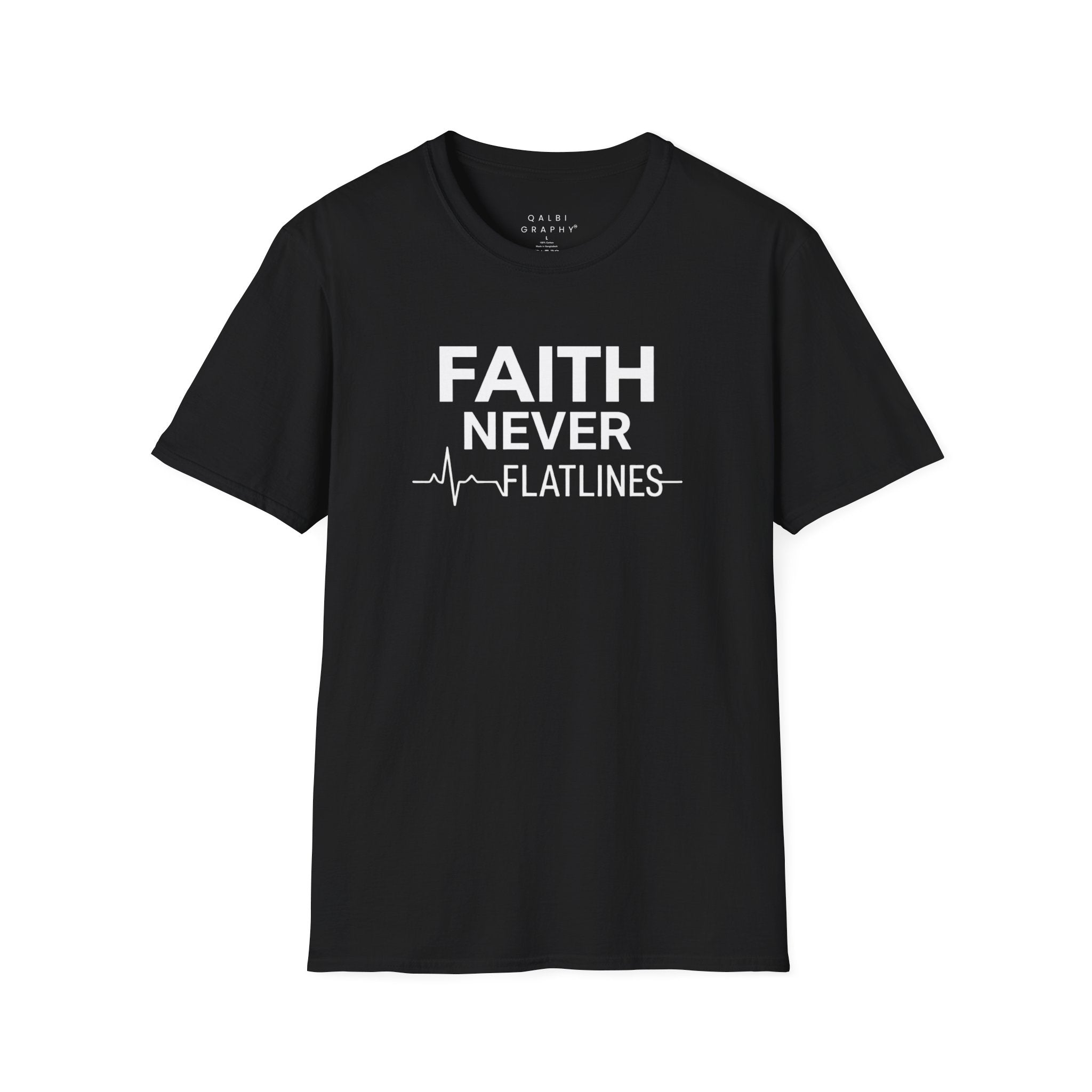 Faith Never Flatlines - T-Shirt