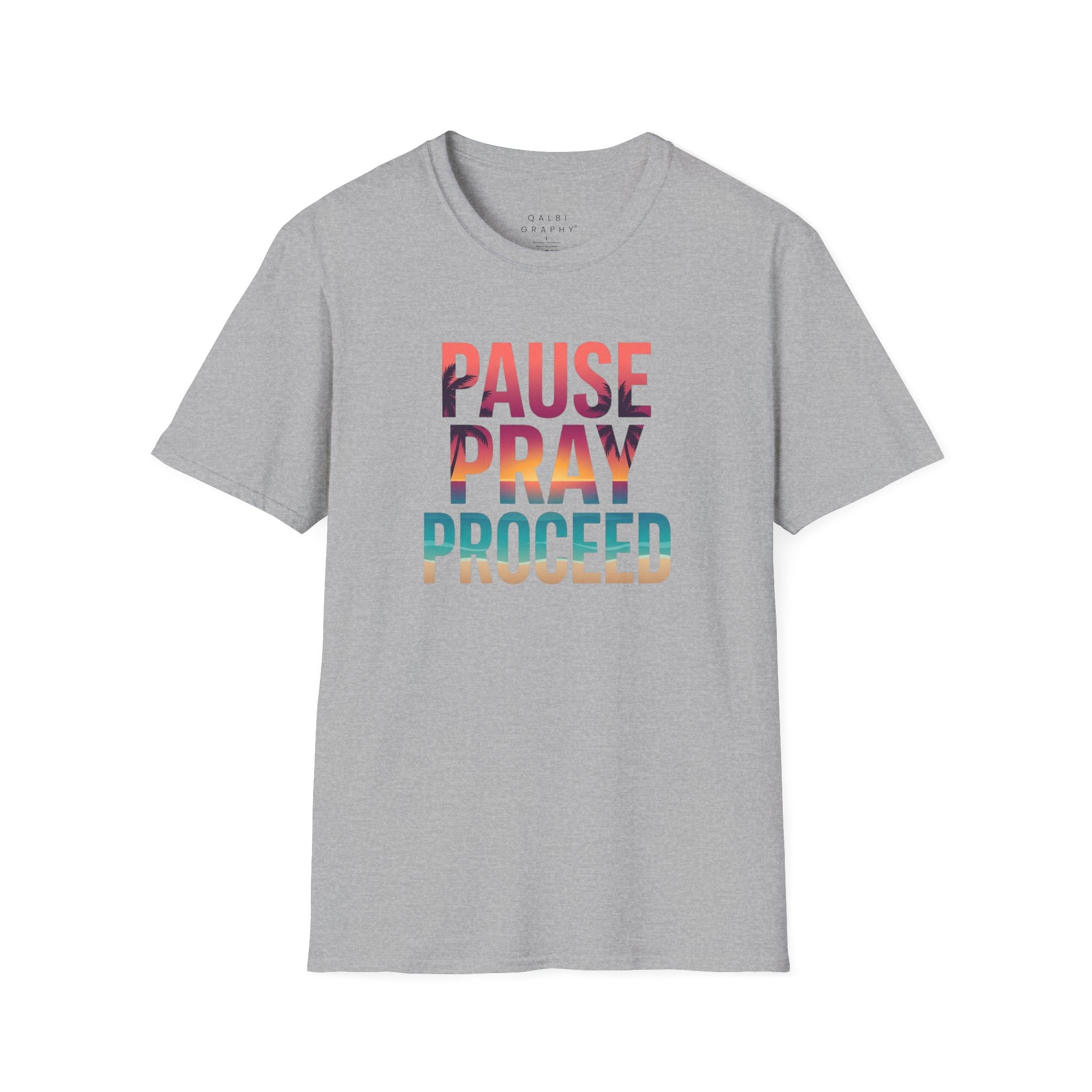 Pause Pray Proceed - T-Shirt