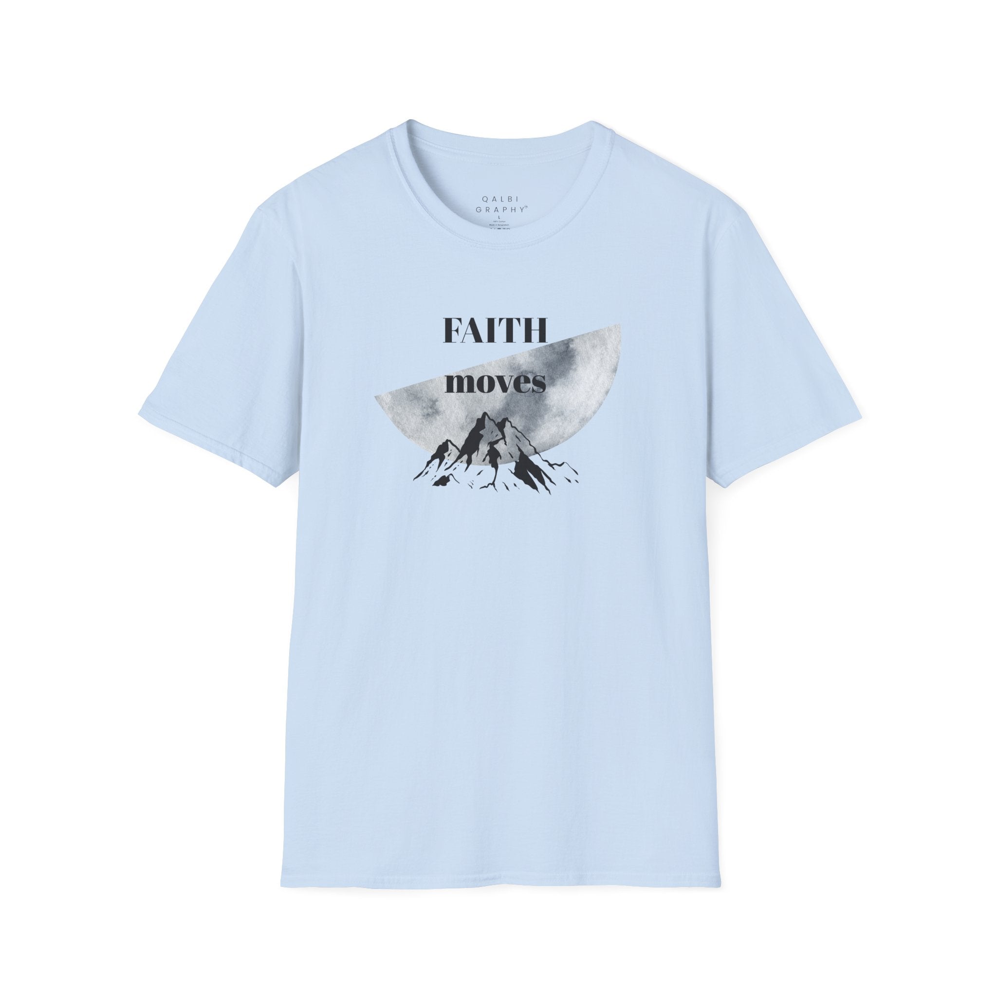 Faith Moves Mountains - T-Shirt