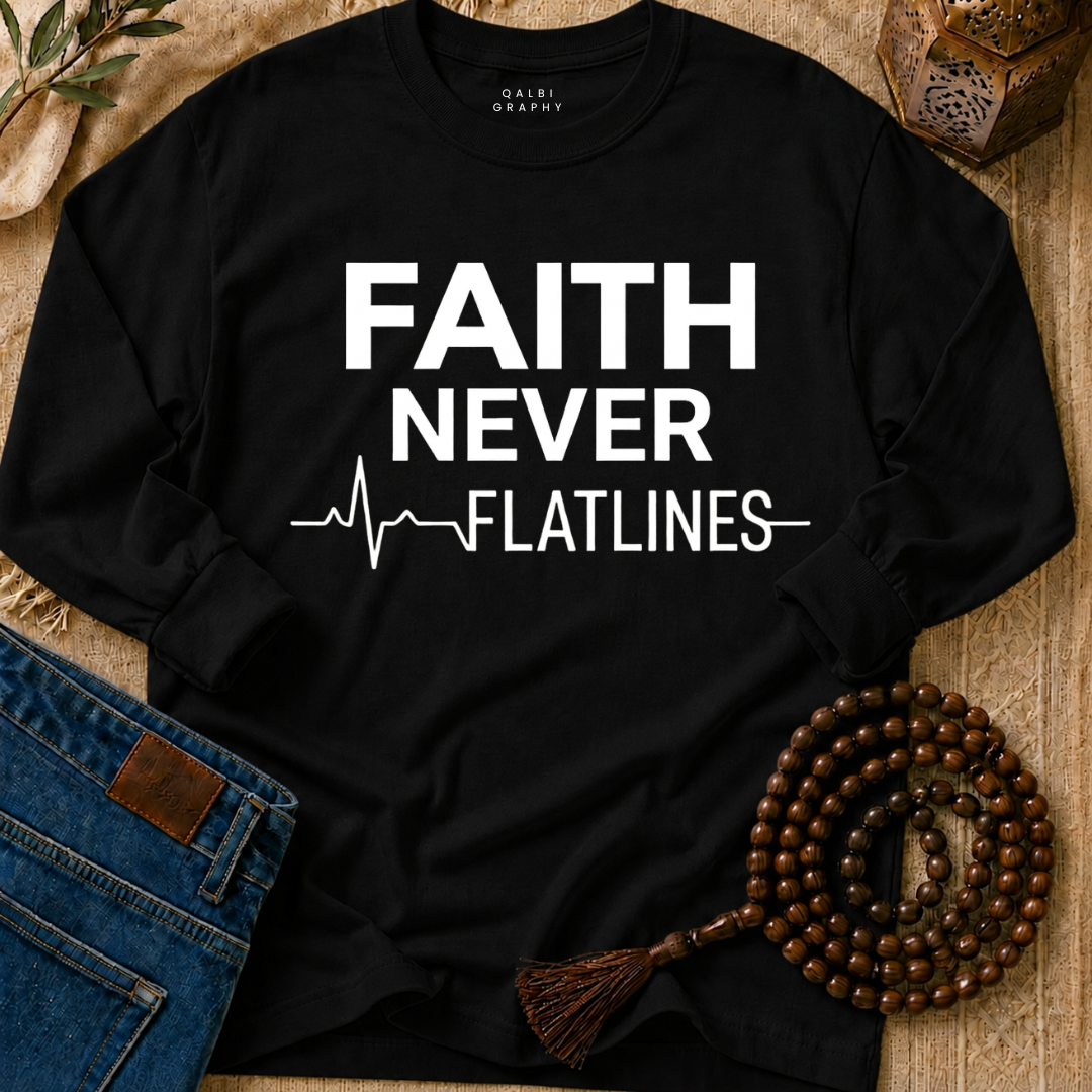 Faith Never Flatlines - T-Shirt LS