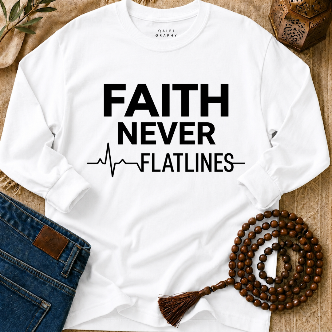 Faith Never Flatlines - T-Shirt LS