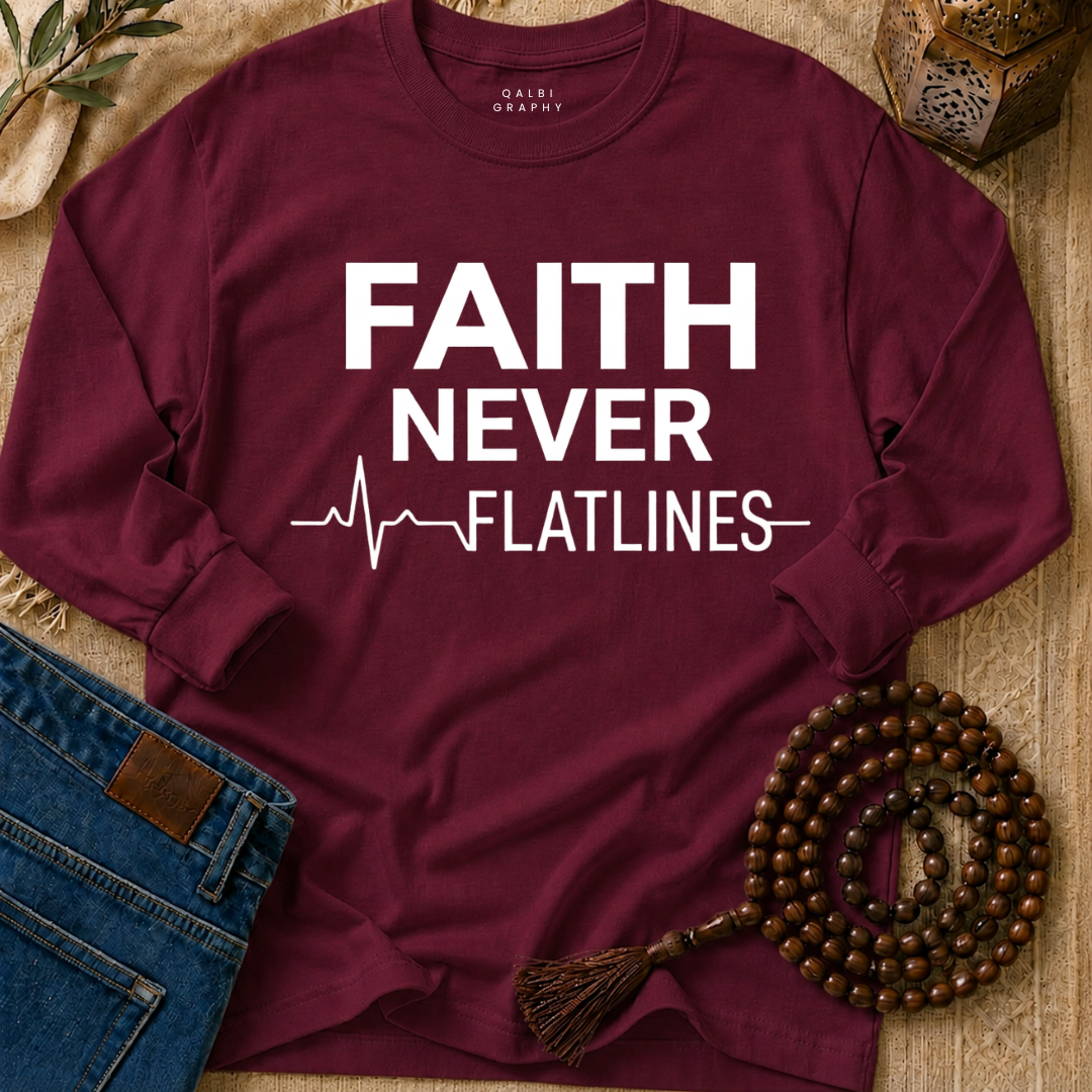 Faith Never Flatlines - T-Shirt LS