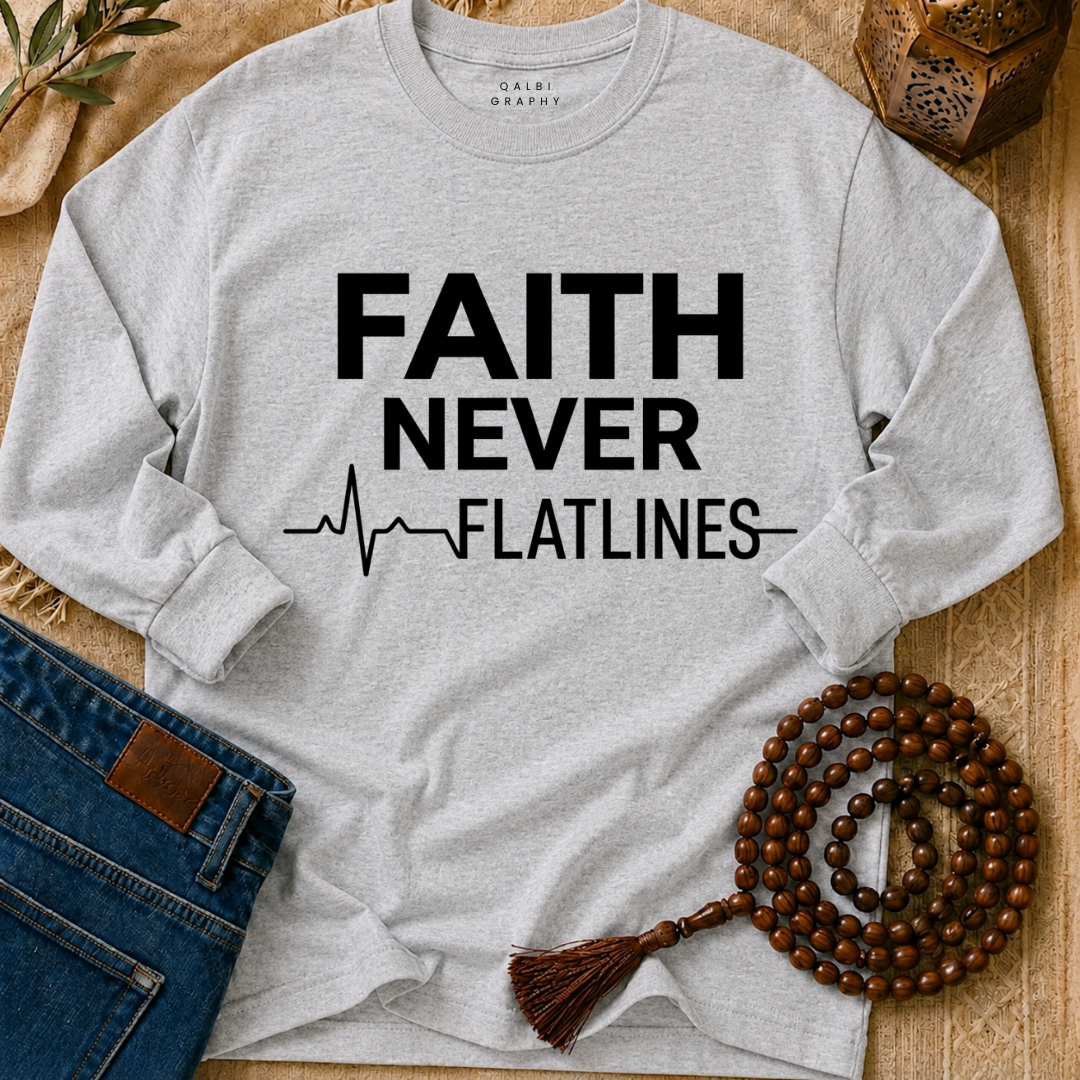 Faith Never Flatlines - T-Shirt LS