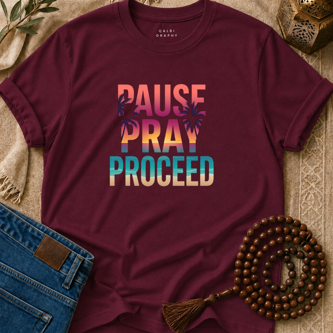 Pause Pray Proceed - T-Shirt AD-SS