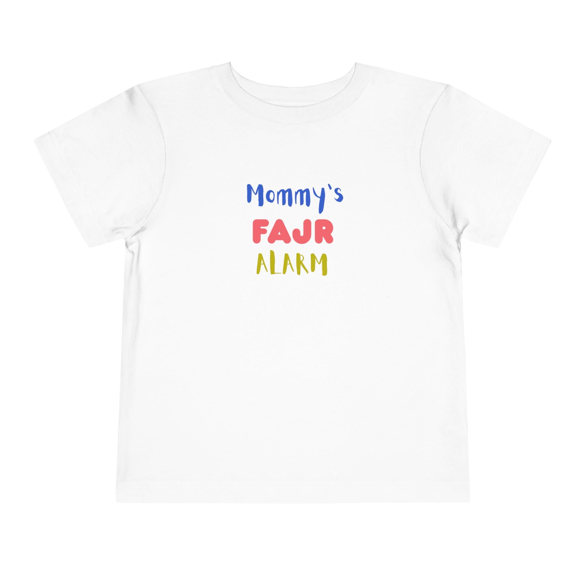 Toddler - Mommy's Fajr Alarm - T-Shirt