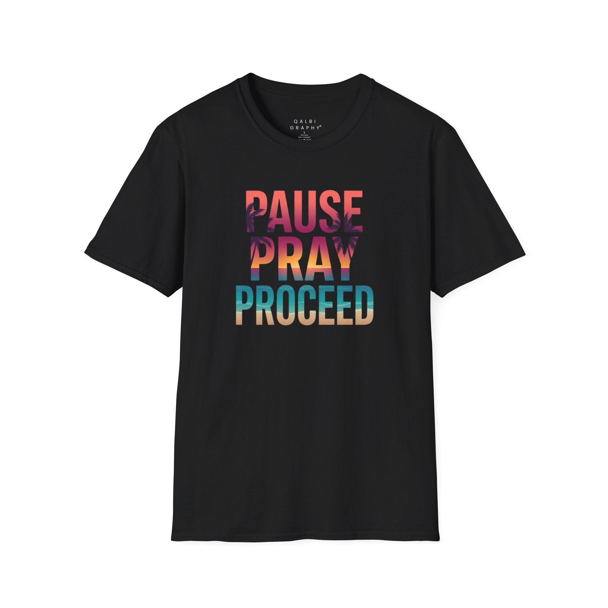 Pause Pray Proceed - T-Shirt