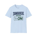 Tawakkul Mode On - T-Shirt